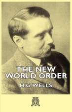 The New World Order - Whether It Is Attainable, How It Can Be Attained, and What Sort of World a World at Peace Will Have to Be: Builder