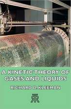 A Kinetic Theory of Gases and Liquids