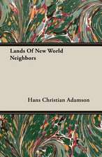 Lands of New World Neighbors: Senior Courses and Outlines of Advanced Work