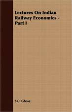 Lectures on Indian Railway Economics - Part I: Delivered at Edinburgh in November 1853