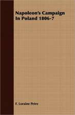 Napoleon's Campaign in Poland 1806-7: A Study in Cultural Orientation