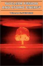 Nuclear Fission and Atomic Energy