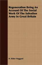 Regeneration Being an Account of the Social Work of the Salvation Army in Great Britain: The Theory of Conditioned Reflexes