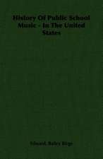 History of Public School Music - In the United States