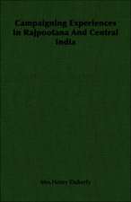 Campaigning Experiences in Rajpootana and Central India: His Life and His Lusiads - A Commentary (1881)