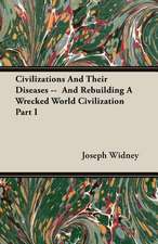 Civilizations and Their Diseases -- And Rebuilding a Wrecked World Civilization Part I: From Indian Wigwam to Modern City 1673-1835