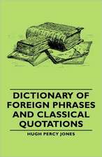 Dictionary of Foreign Phrases and Classical Quotations