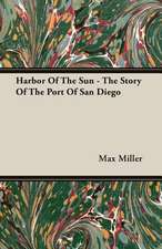 Harbor of the Sun - The Story of the Port of San Diego: Part I (1923)