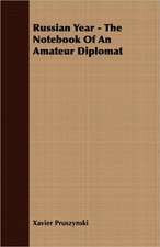 Russian Year - The Notebook of an Amateur Diplomat: The Life of Louis Agassiz