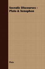 Socratic Discourses - Plato & Xenophon