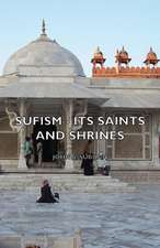 Sufism - Its Saints and Shrines