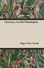 Chemistry in Old Philadelphia: The Cause of Growth, Heredity, and Instinctive Actions