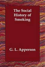 The Social History of Smoking