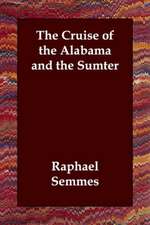 The Cruise of the Alabama and the Sumter