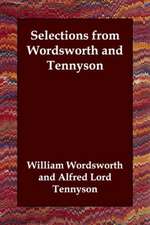 Selections from Wordsworth and Tennyson