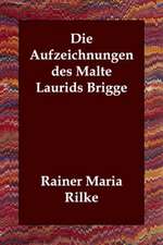 Die Aufzeichnungen Des Malte Laurids Brigge