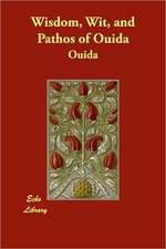 Wisdom, Wit, and Pathos of Ouida