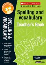 Spelling and Vocabulary Teacher's Book (Year 6)