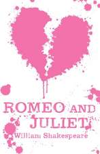 Shakespeare, W: Romeo and Juliet