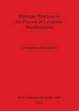 Mortuary Practices in the Process of Levantine Neolithisation