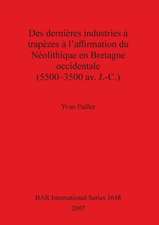 Des dernières industries à trapèzes à l'affirmation du Néolithique en Bretagne occidentale (5500-3500 av. J.-C.)