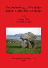 Archaeology of Semiotics and the Social Order of Things