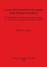 L'Area Ionico-Tarantina Nel Quadro Della Diffusione Neolitica