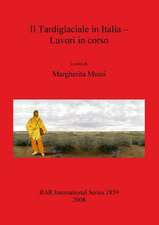 Il Tardiglaciale in Italia - Lavori in Corso