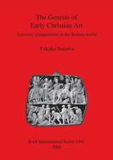 The Genesis of Early Christian Art: Syncretic Juxtapostion in the Roman World