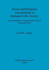 Power and Religious Acculturation in Romano-Celtic Society: A Reconsideration of Ceramics in Reconstructions of the Iron Age Northern Levant