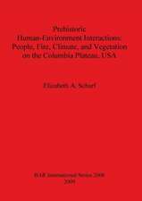 Prehistoric Human-Environment Interactions: People, Fire, Climate and Vegetation on the Columbia Plateau, USA