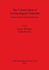 The Conservation of Archaeological Materials: Current Trends and Future Directions