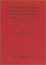 UK Chapter of Computer Applications and Quantitative Methods in Archaeology: Of the Caa UK Chapter Meeting, University of Liverpool, 6th and 7th Febru