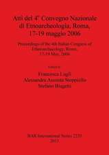 Atti del 4° Convegno Nazionale di Etnoarcheologia, Roma, 17-19 maggio 2006