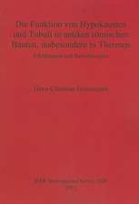 Die Funktion Von Hypokausten Und Tubuli In Antiken Romischen Bauten, Insbesondere In Thermen: Erklarungen Und Berechnungen