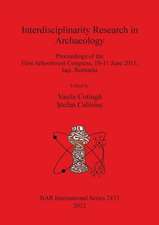 Interdisciplinarity Research in Archaeology: Proceedings of the First Arheoinvest Congress, 10-11 June 2011, Ia I, Romania