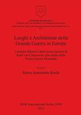 Luoghi E Architetture Della Grande Guerra in Europa