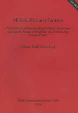 Millets, Rice and Farmers: Phytoliths as Indicators of Agricultural, Social and Ecological Change in Neolithic and Bronze Age Central China