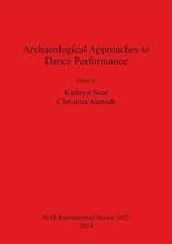 Archaeological Approaches to Dance Performance