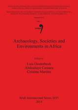 Archaeology, Societies and Environments in Africa