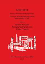 Salt Effect: From the Ethnoarchaeology to the Anthropology of Salt 20-21 April 2012, Al. I. Cuza' Uni