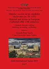 Materia y acción en las catedrales medievales (ss. IX-XIII) / Material and Action in European Cathedrals (9th-13th centuries)