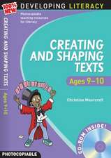 Creating and Shaping Texts: Ages 9-10