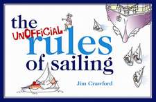 Crawford, J: The Unofficial Rules of Sailing