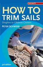 How to Trim Sails: Dinghies to Offshore Cruisers