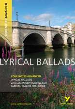 Lyrical Ballads: York Notes Advanced everything you need to catch up, study and prepare for and 2023 and 2024 exams and assessments