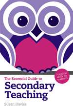 Davies, S: Essential Guide to Secondary Teaching, The