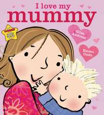 Andreae, G: I Love My Mummy