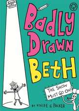 Badly Drawn Beth: The Show Must Go On!