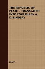 The Republic of Plato - Translated Into English by A. D. Lindsay: A Goblin Story of Some Bells That Rang an Old Year Out and a New Year in